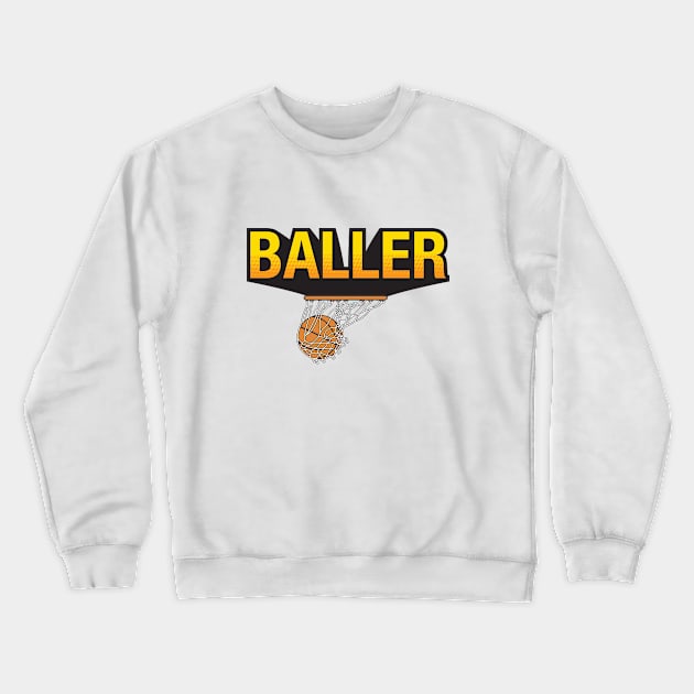 Baller - Basketball Crewneck Sweatshirt by thriftjd